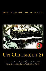 Un Orfebre De Sí. : Edición A Color Un Orfebre De Sí. : Edición A Color