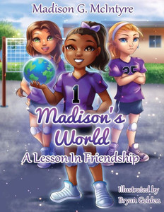 Madison'S World : A Lesson In Friendship Madison'S World : A Lesson In Friendship