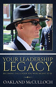 Your Leadership Legacy: Becoming the Leader You Were Meant to Be - Paperback