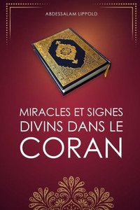 Miracles Et Signes Divins Dans Le Coran Miracles Et Signes Divins Dans Le Coran