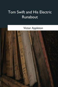 Tom Swift And His Electric Runabout