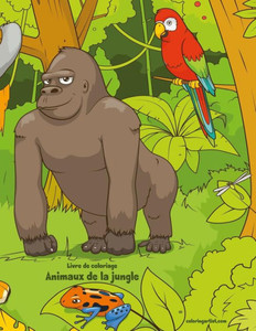 Livre De Coloriage Animaux De La Jungle 1 Livre De Coloriage Animaux De La Jungle 1