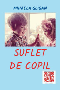 Suflet De Copil : Povestiri Pentru Copii