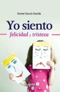 Yo Siento : Felicidad Y Tristeza Yo Siento : Felicidad Y Tristeza