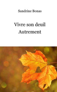 Vivre Son Deuil Autrement