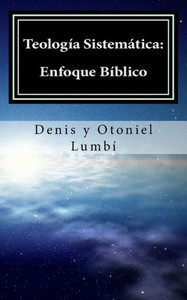 Teologia Sistematica : Enfoque Biblico Teologia Sistematica : Enfoque Biblico