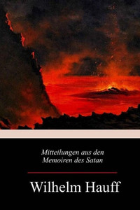 Mitteilungen Aus Den Memoiren Des Satan Mitteilungen Aus Den Memoiren Des Satan