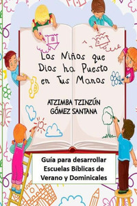 Los Niños Que Dios Ha Puesto En Tus Manos Los Niños Que Dios Ha Puesto En Tus Manos