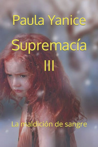 Supremacía Iii : La Maldición De Sangre