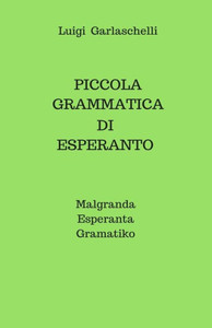 Piccola Grammatica Di Esperanto : Malgranda Esperanta Gramatiko