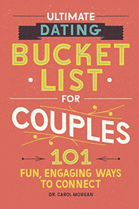 Couples Bucket List: 101 Fun, Engaging Dating Ideas