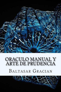 Oraculo Manual Y Arte De Prudencia Oraculo Manual Y Arte De Prudencia
