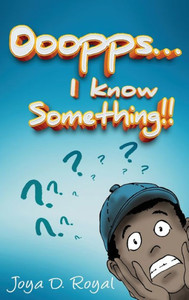 Ooopps, I Know Something...!! Ooopps, I Know Something...!!