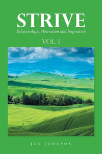 Strive : Relationships, Motivation And Inspiration Strive : Relationships, Motivation And Inspiration