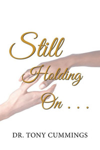 Still Holding On . . . Still Holding On . . .