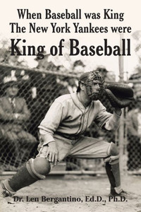 When Baseball Was King The New York Yankees Were King Of Baseball When Baseball Was King The New York Yankees Were King Of Baseball