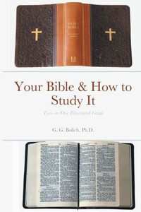 Your Bible & How To Study It Your Bible & How To Study It