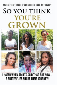 So You Think Your Grown? So You Think Your Grown?