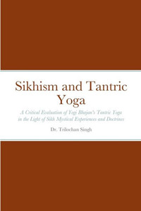 Sikhism And Tantric Yoga Sikhism And Tantric Yoga