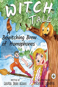 Witch Tale: A Bewitching Brew of Homophones Witch Tale: A Bewitching Brew of Homophones