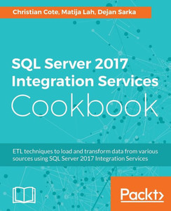 Sql Server 2017 Integration Services Cookbook Sql Server 2017 Integration Services Cookbook