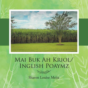 Mai Buk Ah Kriol/Inglish Poaymz Mai Buk Ah Kriol/Inglish Poaymz