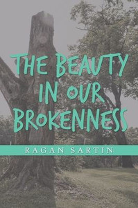 The Beauty In Our Brokenness
