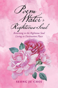 Poem Water & Righteous Soul : Returning To The Righteous Soul Living In Destination Place Poem Water & Righteous Soul : Returning To The Righteous Soul Living In Destination Place