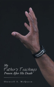 My Father'S Teachings Proven After His Death My Father'S Teachings Proven After His Death