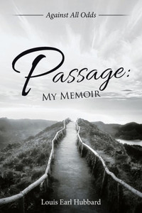 Passage : My Memoir: Against All Odds Passage : My Memoir: Against All Odds