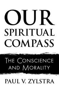 Our Spiritual Compass : The Conscience And Morality