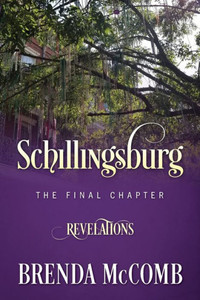 Schillingsburg The Final Chapter: Revelations Schillingsburg The Final Chapter: Revelations
