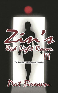 Zin'S Red Light Room Iii : Zin Land'S Challenge To Survive Zin'S Red Light Room Iii : Zin Land'S Challenge To Survive