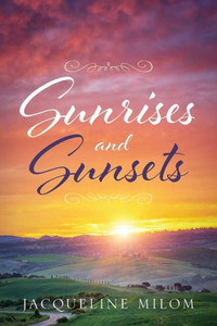 Sunrises And Sunsets Sunrises And Sunsets