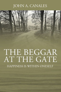 The Beggar At The Gate : Happiness Is Within Oneself The Beggar At The Gate : Happiness Is Within Oneself
