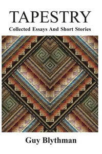 Tapestry : Collected Essays And Short Stories Tapestry : Collected Essays And Short Stories