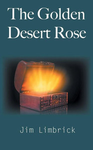 The Golden Desert Rose The Golden Desert Rose