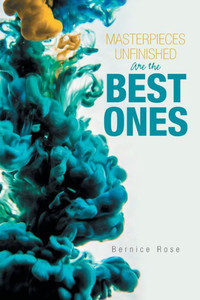 Masterpieces Unfinished Are The Best Ones