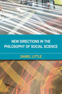 New Directions In The Philosophy Of Social Science New Directions In The Philosophy Of Social Science