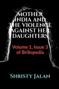 Mother India And The Violence Against Her Daughters Mother India And The Violence Against Her Daughters