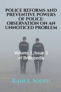 Police Reforms And Preventive Powers Of Police Police Reforms And Preventive Powers Of Police