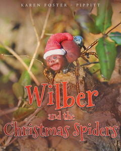 Wilber And The Christmas Spiders Wilber And The Christmas Spiders