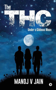 The Thc : Under A Gibbous Moon