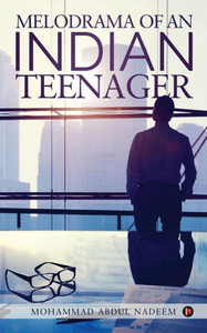 Melodrama Of An Indian Teenager