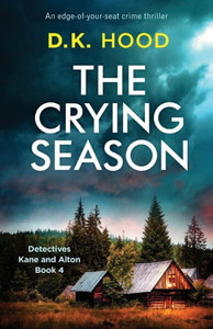 The Crying Season: An Edge-Of-Your-Seat Crime Thriller The Crying Season: An Edge-Of-Your-Seat Crime Thriller