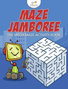 Maze Jamboree : The Mega Maze Activity Book