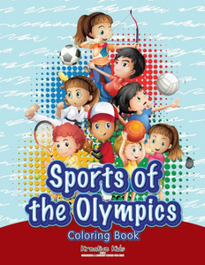 Sports Of The Olympics Coloring Book Sports Of The Olympics Coloring Book
