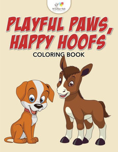 Playful Paws, Happy Hoofs Coloring Book Playful Paws, Happy Hoofs Coloring Book