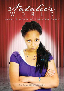 Natalie'S World : Natalie Goes To Theater Camp -