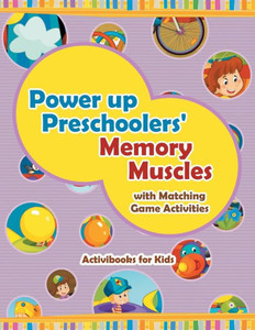 Power Up Preschoolers' Memory Muscles With Matching Game Activities Power Up Preschoolers' Memory Muscles With Matching Game Activities